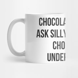 Chocolate Understands Mug